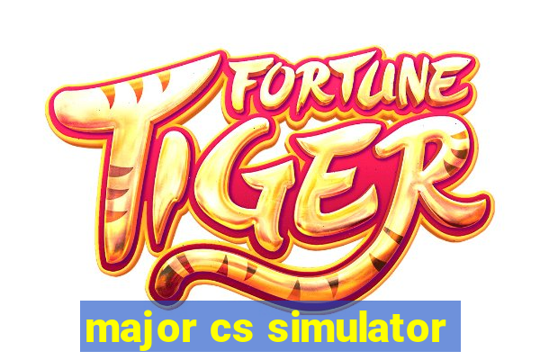 major cs simulator